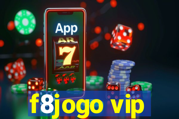f8jogo vip